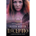 Inceptio: An alternative thriller: The first Carina Mitela adventure - Betrayal, vengeance, empowerment in a New Rome