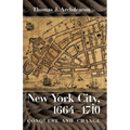 New York City, 1664-1710: Conquest and Change
