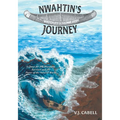 Nwahtin's Journey: A Quest for Self Discovery, Survival and the Power of the Natural World