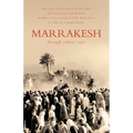 Marrakesh: Through Writers' Eyes