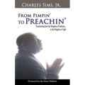 From Pimpin' to Preachin': Transforming from the Kingdom of Darkness to the Kingdom of Light