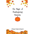 The Magic of Thanksgiving Moments