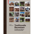 Traditionelle Bauweisen: Ein Atlas Zum Wohnen Auf Fünf Kontinenten