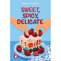 Sweet, Spicy, Delicate