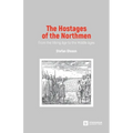The Hostages of the Northmen: From the Viking Age to the Middle Ages