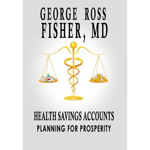 Health Savings Accounts: Planning for Prosperity