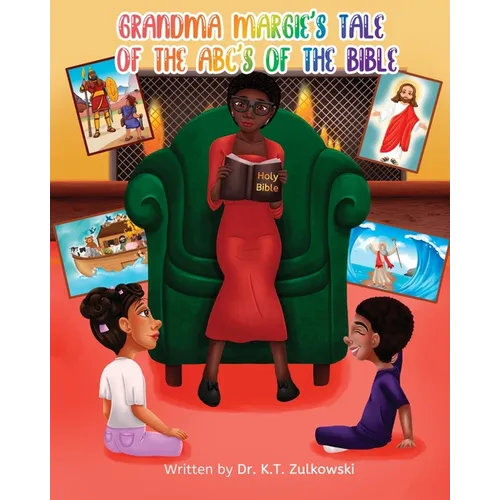 Grandma Margie's Tale of the ABC's of the Bible