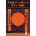 Redemptive Dreams: Engaging Kevin Starr's California