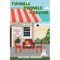 Twinkle Twinkle Au Revoir: A Mermaid Bay Christmas Shoppe Mystery