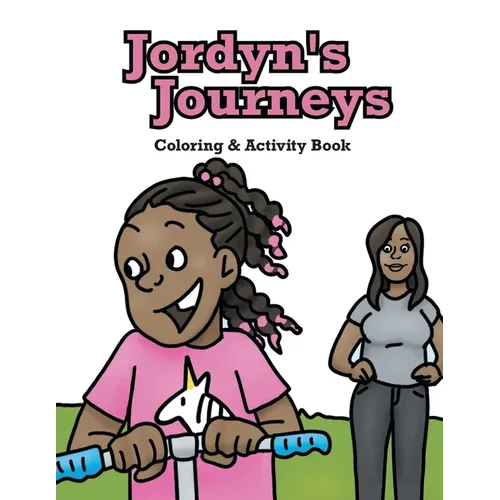 Jordyn's Journeys Coloring & Activity Book