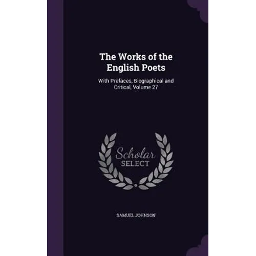 The Works of the English Poets: With Prefaces, Biographical and Critical, Volume 27