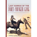The Last Hurrah of the James-Younger Gang