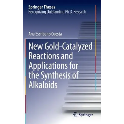 New Gold-Catalyzed Reactions and Applications for the Synthesis of Alkaloids