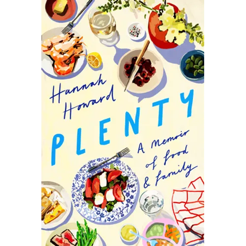 Plenty: A Memoir of Food and Family