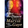 After the Dance: My Life with Marvin Gaye
