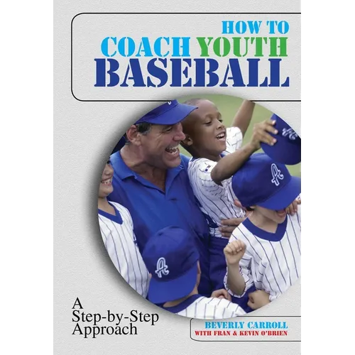How to Coach Youth Baseball: A Step-By-Step Approach