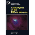 Astrophysics of the Diffuse Universe