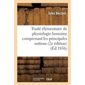 Traité Élémentaire de Physiologie Humaine Comprenant Les Principales Notions: de Physiologie Comparée 2e Édition