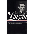 Lincoln: Speeches and Writings 1832-1858