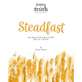 Steadfast: An Inductive Bible Study on 1 and 2 Peter (Feasting on Truth)