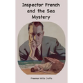 Inspector French and the Sea Mystery