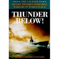 Thunder Below!: The USS *Barb* Revolutionizes Submarine Warfare in World War II