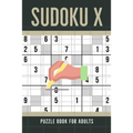 Sudoku X Puzzle Book For Adults: 100 Medium To Hard Sudoku Diagonal Variant Puzzles