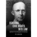 Ushering Civil Rights Into Law: Judge Richard T. Rives and Desegregation in the Public Sphere