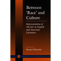 Between 'Race' and Culture: Representations of 'The Jew' in English and American Literature