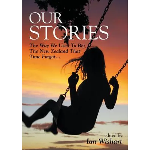 Our Stories: The Way We Used to Be