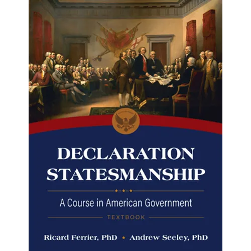 Declaration Statesmanship: A Course in American Government Course Book - Paperback
