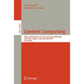 Content Computing: Advanced Workshop on Content Computing, Awcc 2004, Zhen Jiang, Jiang Su, China, November 15-17, 2004, Proceedings