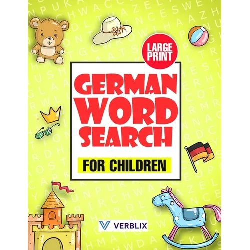 German Word Search for Children: Large Print German Activity Book with Word Search Puzzles for Kids and Beginners