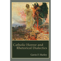 Catholic Horror and Rhetorical Dialectics