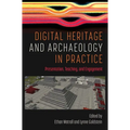 Digital Heritage and Archaeology in Practice: Presentation, Teaching, and Engagement