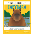 Capybara: A First Field Guide to the Biggest Rodent in the World