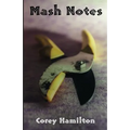 Mash Notes: Volume 1