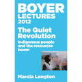 Boyer Lectures 2012 Quiet Revolution
