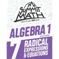 Summit Math Algebra 1 Book 7: Radical Expressions and Equations