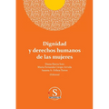Dignidad y derechos humanos de las mujeres