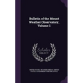 Bulletin of the Mount Weather Observatory, Volume 1