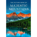 The Picture Book of Majestic Mountains: A Gift Book for Alzheimer's Patients and Seniors with Dementia