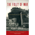The Folly of War: Thoughts of an Old Man