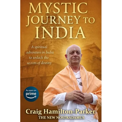 Mystic Journey to India: The Key to Spiritual Awakening and Fixing Fate