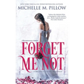 Forget Me Not: A Regency Gothic Romance (17th Anniversary Edition): A Regency Gothic Romance: A Regency Gothic Romance