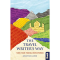 The Travel Writer's Way: Turn Your Travels Into Stories