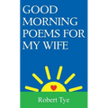 Good Morning Poems For My Wife