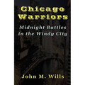 Chicago Warriors Midnight Battles in the Windy City