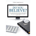Do You Believe?: Did I Not Tell You That If You Believe, You Will See the Glory of God?