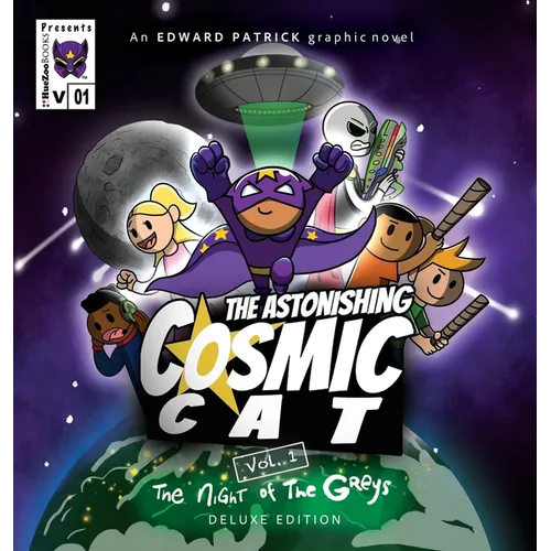 The Astonishing Cosmic Cat: Vol. 1: The Night of the Greys: Deluxe Edition